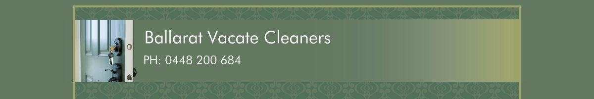 Ballarat Vacate Cleaners Haddon